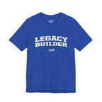 Legacy Builder Motivational Tee by Everyday Ascend