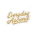 Die-Cut Stickers | Motivational Decals | Everyday Ascend Gold Signature Script Logo