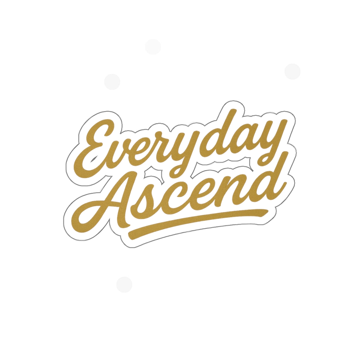 Die-Cut Stickers | Motivational Decals | Everyday Ascend Gold Signature Script Logo