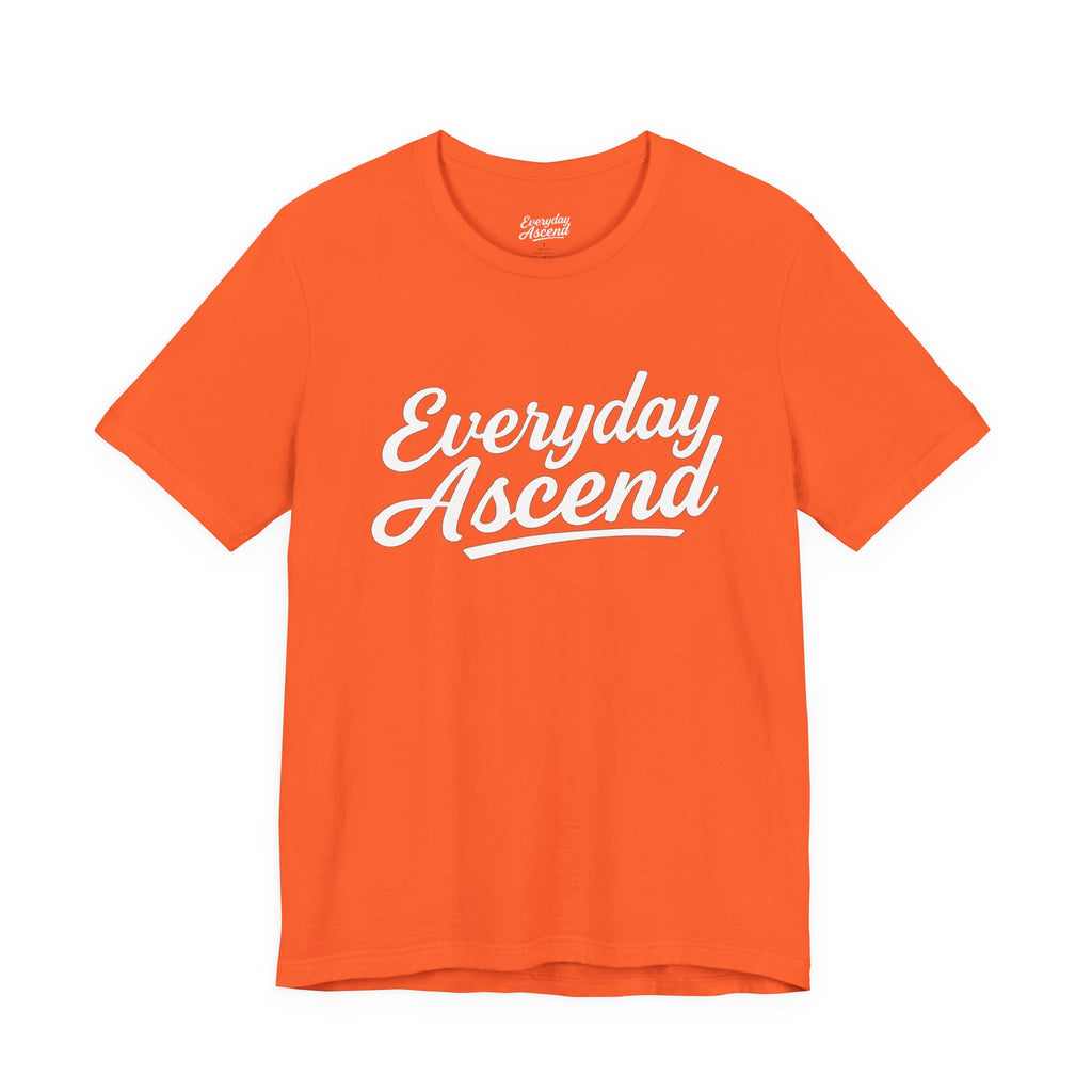 Everyday Ascend - Motivational Shirt, Signature Script Tee