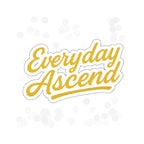 Die-Cut Stickers | Motivational Decals | Everyday Ascend Gold Signature Script Logo