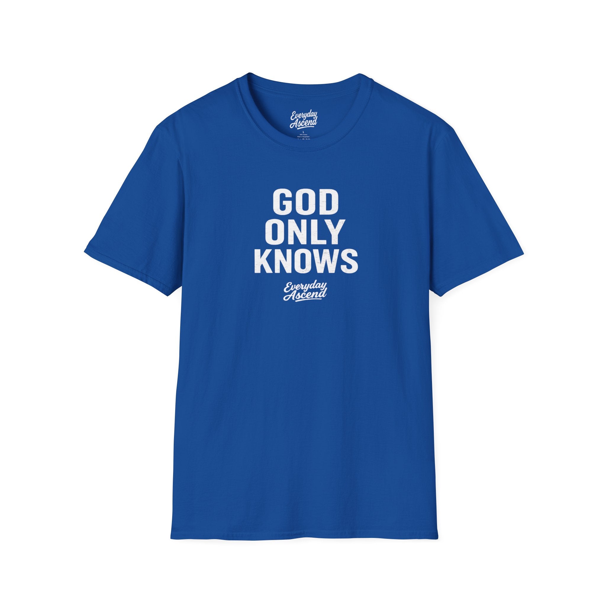 God Only Knows Christian T Shirt | Everyday Ascend – Everyday