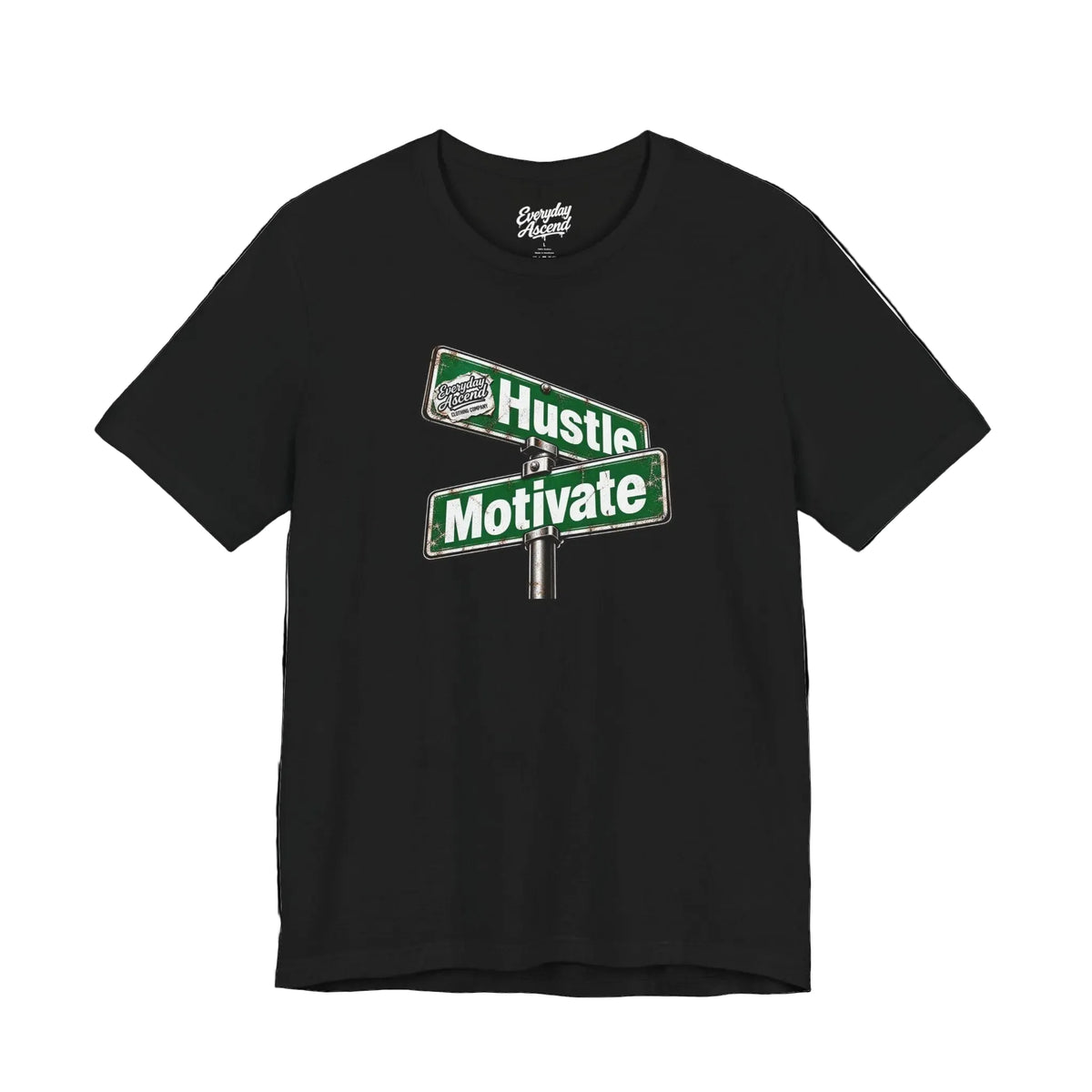 Everyday Ascend Hustle Motivate Street Sign Tee front view